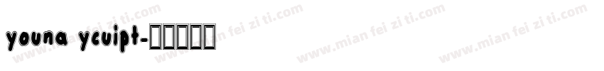 youna ycuipt字体转换